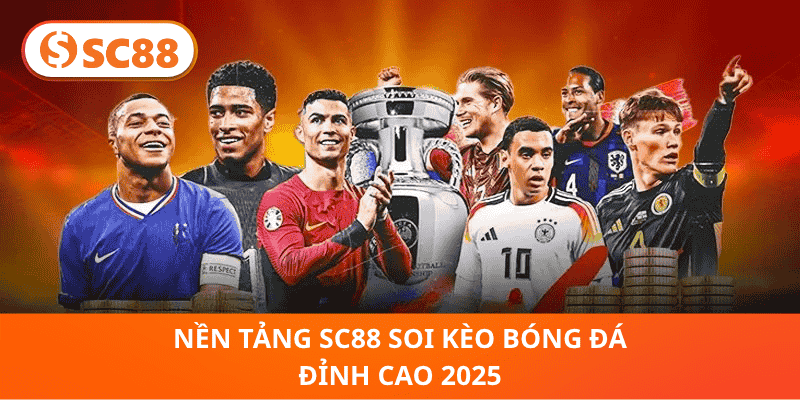 Nền Tảng sc88 Soi Kèo Bóng Đá Đỉnh Cao 2025