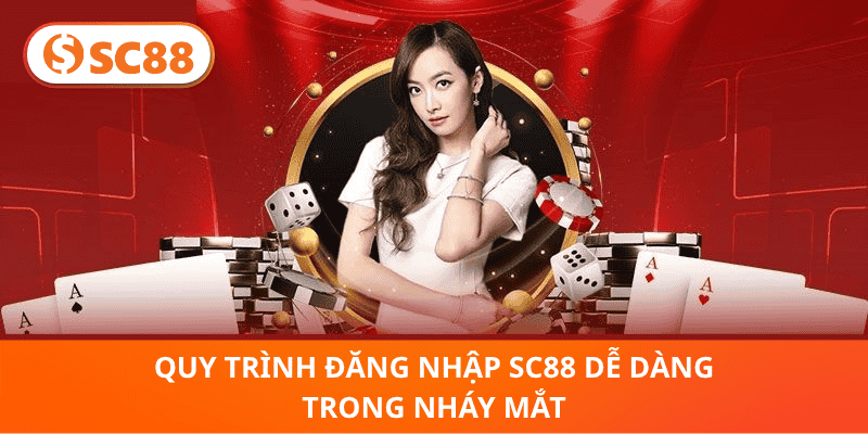 Quy Trình Đăng Nhập SC88 Dễ Dàng Trong Nháy Mắt