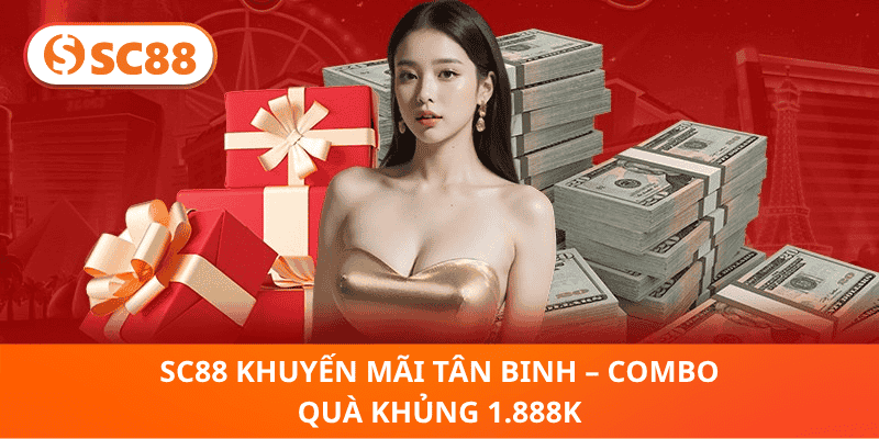 SC88 Khuyến Mãi Tân Binh – Combo Quà Khủng 1.888K